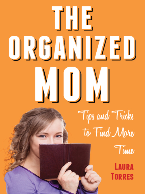 Title details for The Organized Mom by Laura Torres - Wait list